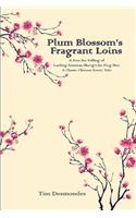 Plum Blossom's Fragarant Loins