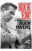 Buck 'Em!: The Autobiography of Buck Owens