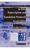 In Vitro Transcription and Translation Protocols: (375 Methods in Molecular Biology)