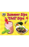 Summer Sips to "Chill" Dips