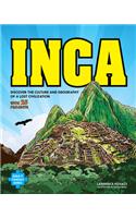 Inca: DISCOVER THE CULTURE AND GEOGRAPHY OF A LOST CIVILIZATION WITH 25 PROJECTS