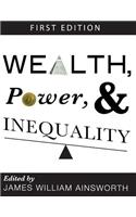 Wealth, Power, and Inequality