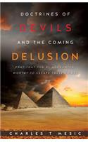 Doctirnes of Devils and the Coming Delusion