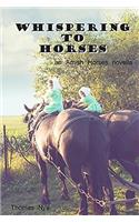 Whispering to Horses: An Amish Horses Novella