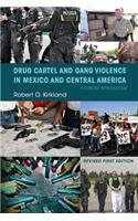 Drug Cartel and Gang Violence in Mexico and Central America: A Concise Introduction