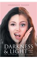 Darkness & Light - Book One