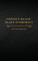 Copious Black/Black Supremacy
