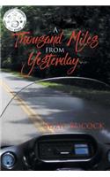 A Thousand Miles from Yesterday