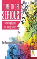 Time to Get Serious! Coloring Books for Young Adults Get Focused in 10 Seconds