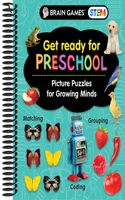 Brain Games Stem - Get Ready for Preschool: Picture Puzzles for Growing Minds (Workbook)(Brain Games Stem)