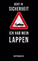 Geht in Sicherheit. Ich hab mein Lappen. Notizbuch.: Geht in Sicherheit ich hab mein Lappen, liniert, 6x9.