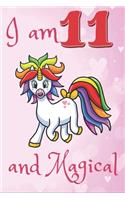 I Am 11 and Magical: birthday journal for 11 year old girls/11 Year Old Birthday Gift for Girls! /Kids, Birthday Unicorn Journal for Girls/gift for girls