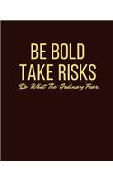be bold take risks journal