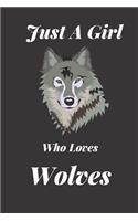 Just A Girl Who Loves Wolves