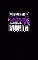 November Is Epilepsy Awareness Month: Graph Paper Notebook - 0.25 Inch (1/4") Squares(449 Graph Paper Notebook - 0.25 Inch (1/4") Squares)
