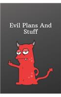 Evil Plans And Stuff