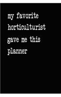 My Favorite Horticulturist Gave Me This Planner