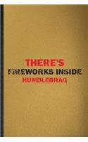 There's Fireworks Inside Humblebrag