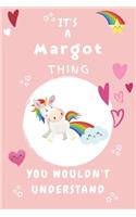 It's A Margot Thing You Wouldn't Understand