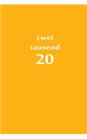 zweitausend 20