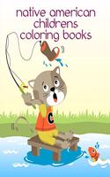 Native American Childrens Coloring Books: Coloring Pages with Funny, Easy Learning and Relax Pictures for Animal Lovers(1 Happy Animals)