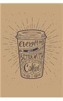 Everything Gets Better with Coffee