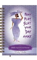 Pray Play Slay Your Day Away