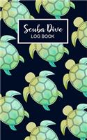 Scuba Dive Log Book: Sea Turtle Design Record Pages Logbook, Gift Ideas for Divers Total of 200 Entries, Small Travel Journal