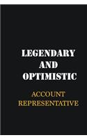 Legendary and Optimistic Account Representative