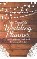 The Complete Wedding Planner: with everything you'll need to organize your perfect dream wedding! a 100+ Page Wedding Planning Journal Notebook Wedding Organizer Checklist Diary 