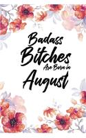 Badass Bitches Are Born In August