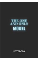 The One And Only Model Notebook: 6x9 inches - 110 blank numbered pages - Greatest Passionate working Job Journal - Gift, Present Idea
