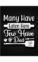 Many Have Eaten Here Few Have Died