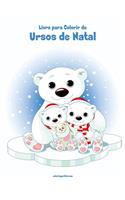 Livro para Colorir de Ursos de Natal: (1 Ursos de Natal)