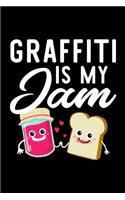 Graffiti Is My Jam