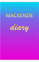 Mackenzie: Journal Diary - Personalized First Name Personal Writing - Letter M Blue Purple Pink Gold Effect Cover - Daily Diaries for Journalists & Writers - J