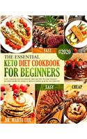 Essential Keto Diet Cookbook For Beginners #2020: Easy, Cheap and Fast Ketogenic Diet Recipes to Lose Weight Reverse Diabetes, Reduce Triglycerides & Burn Fat Forever