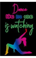 Dance Like No One is Watching