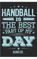 Handball Is The Best Part Of My Day Calender 2020