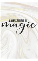 Always Believe In Magic