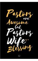 Pastors are Awesome But a Pastor's Wife is a Blessing