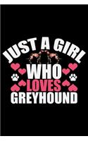 Just A Girl Who Loves Greyhound