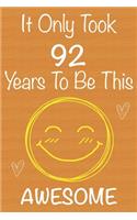 It Only Took 92 Years To Be This Awesome: Gift Book For Someone You Love, Christmas Gift Book, Mother's Day Gifts, Father's Day Gifts, 92 Year Old Birthday Gift, Valentine's Day Gifts, Memor