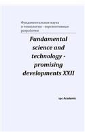 Fundamental science and technology - promising developments XXII: Proceedings of the Conference. North Charleston