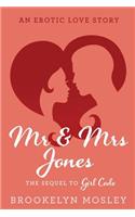 Mr. & Mrs. Jones: An Erotic Love Story(2 Lovers and Friends)