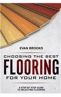 Choosing The Best Flooring For Your Home