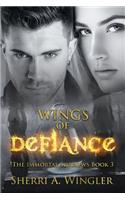 Wings of Defiance: Book 3 of the Immortal Sorrows(The Immortal Sorrows)