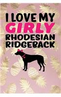 I Love My Girly Rhodesian Ridgeback
