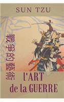 L'Art de la Guerre: Traité de stratégie militaire consacré à l'analyse rationnelle des différentes dimensions de la guerre