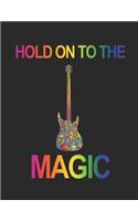 Hold on to the Magic